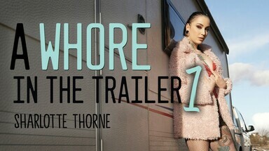 Reality Lovers A Whore in the Trailer 1