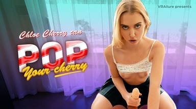 VRAllure Chloe Cherry : Chloe Can Pop Your Cherry!