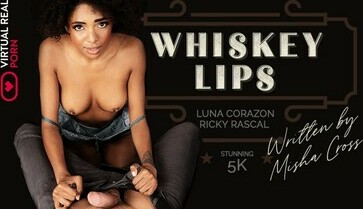 Virtual Real Porn Whiskey lips