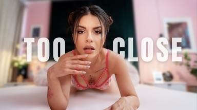  Too Close: Five More Minutes