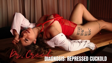 DR. CREED: Diagnosis - Repressed Cuckold