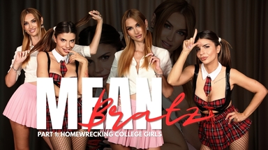  Mean Bratz - Part 1: Homewrecking College Girls