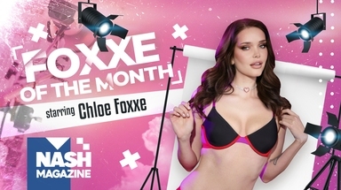  Nash Magazine: Foxxe of the Month