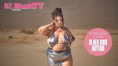  BlushTV - Goddess Cleo In Her Own Rhythm