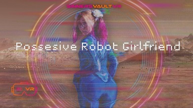 GirlBotDiv - Possessive Robot Girlfriend