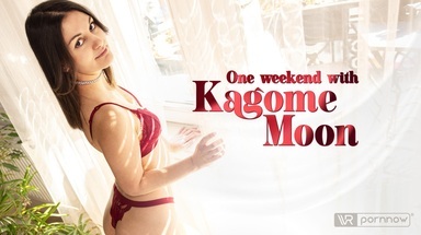  One weekend with Kagome Moon