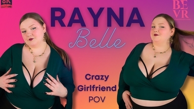  Rayna Belle - Crazy Girlfriend