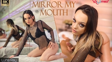  Mirror My Mouth